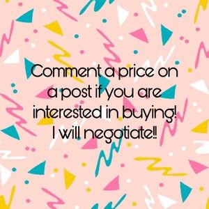 Comment on a item you want!! I will negotiate!!!